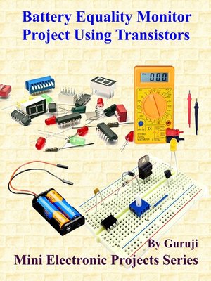 cover image of Battery Equality Monitor Project Using Transistors